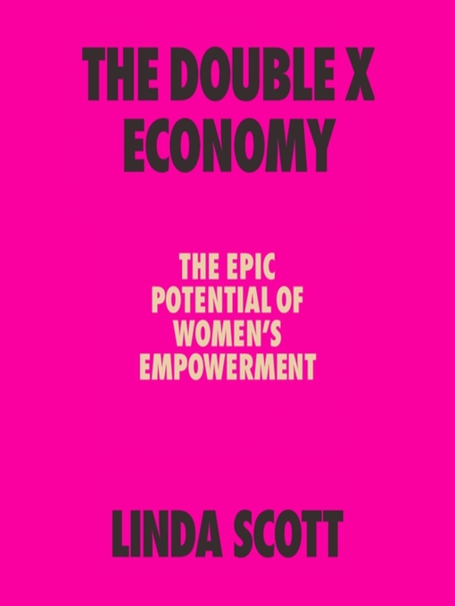 Title details for The Double X Economy by Linda Scott - Available